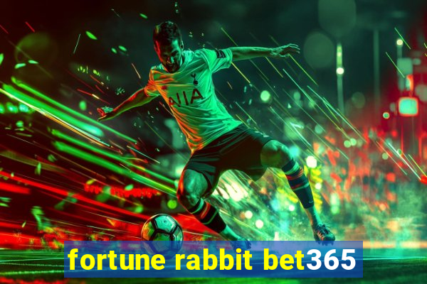 fortune rabbit bet365